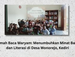 Rumah Baca Maryam: Menumbuhkan Minat Baca dan Literasi di Desa Wonorejo, Kediri