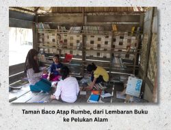 Taman Baco Atap Rumbe, dari Lembaran Buku ke Pelukan Alam