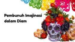 Pembunuh Imajinasi dalam Diam