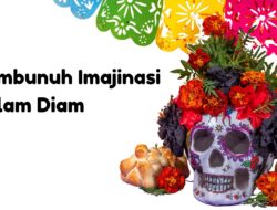 Pembunuh Imajinasi dalam Diam