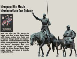 Mengapa Kita Masih Membutuhkan Don Quixote